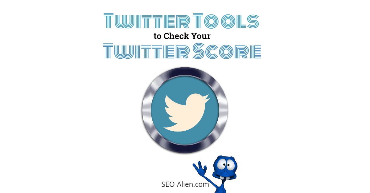 Twitter Tools to Check Your Twitter Score