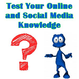 Test Your Online and Social Media Knowledge