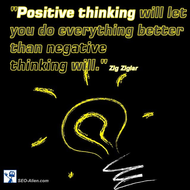 Positive Thinking Will Let You Do Everything Better