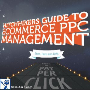 Hitchhiker's Guide to Ecommerce PPC Management: Stats, Facts and Data