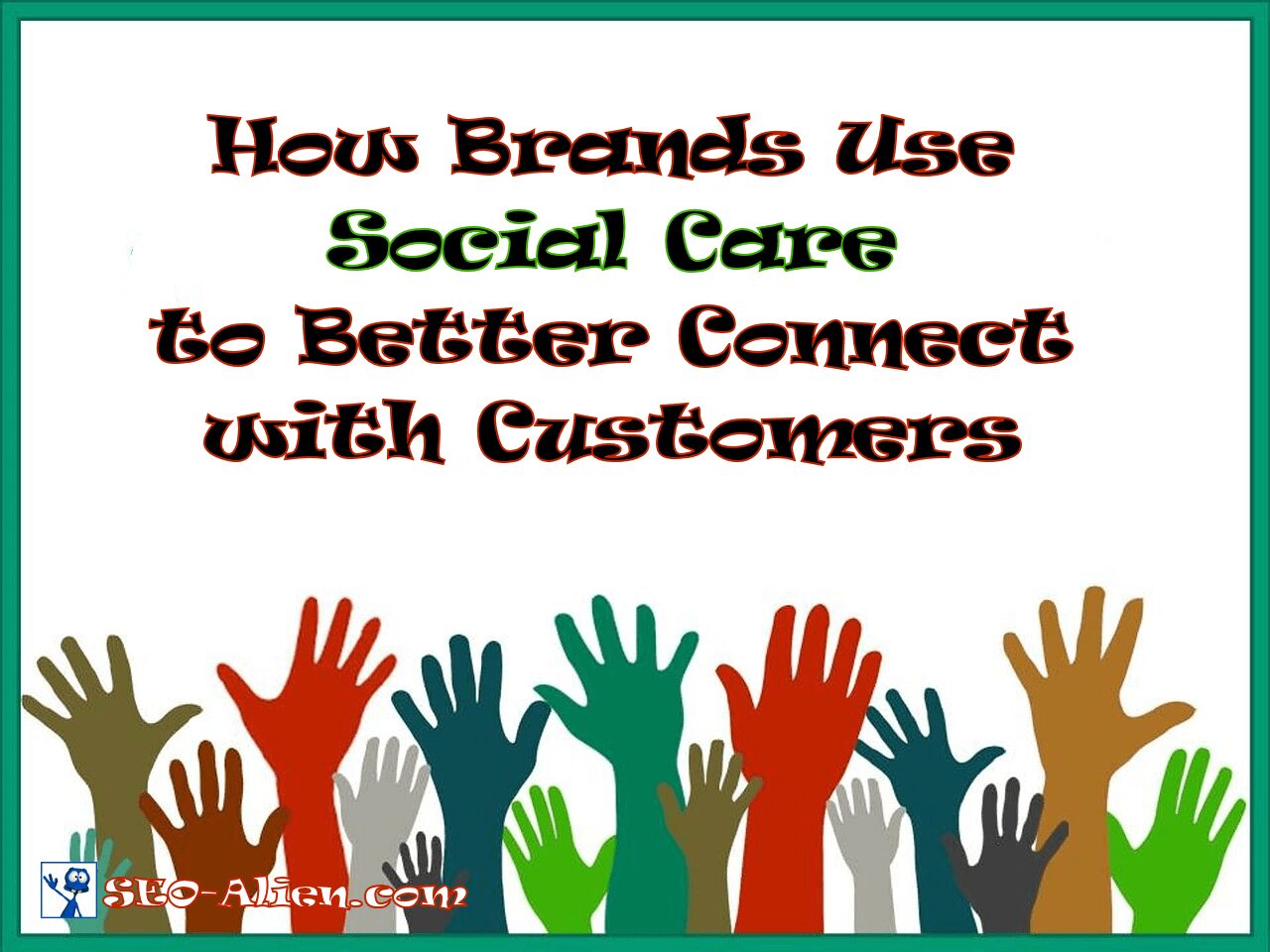 How Brands and Organizations Use Social Media to Better Connect with Customers and Clients