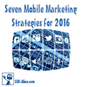 Seven Strategies Your Mobile Marketing Platform Needs