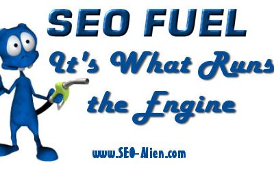 SEO Fuel! It's What Runs The Engine