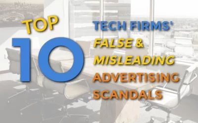 Top 10 Tech Firms' False and Misleading Advertising Scandals