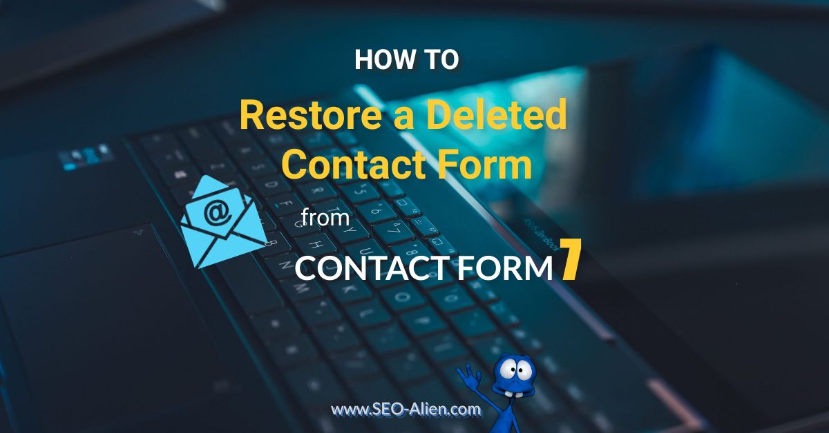 How to Restore a Deleted Contact Form from Contact Form