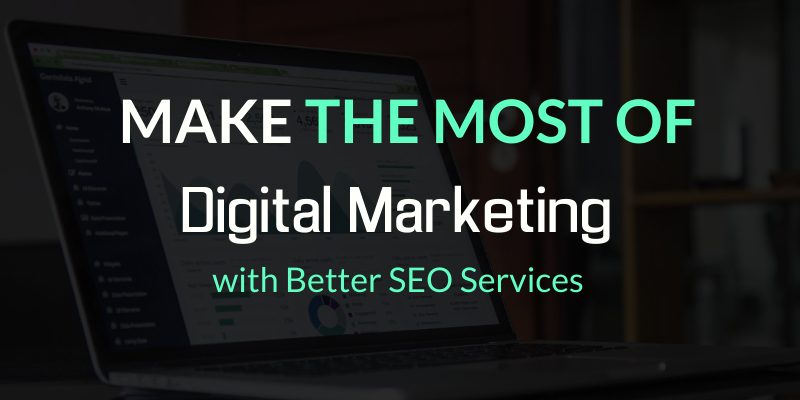 Make the Most of Digital Marketing