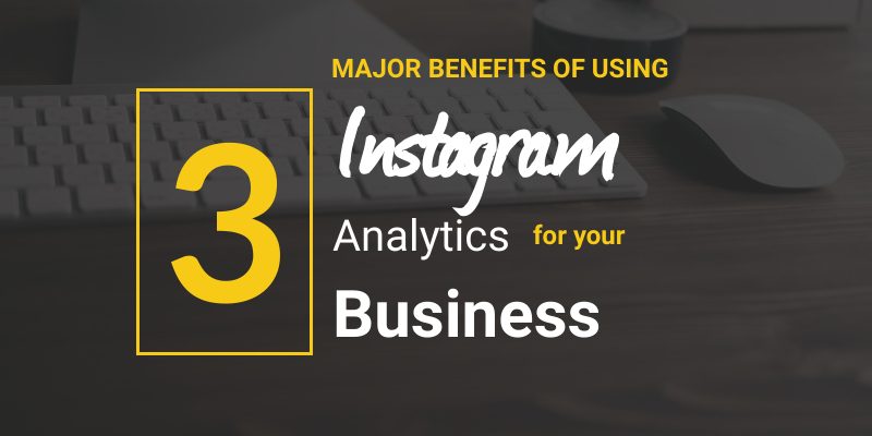 benefits of using Instagram analytics