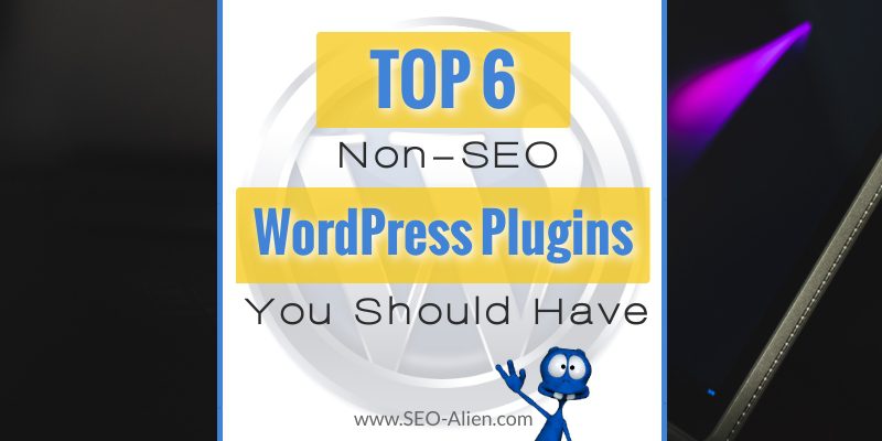 WordPress Plugins You Should Have