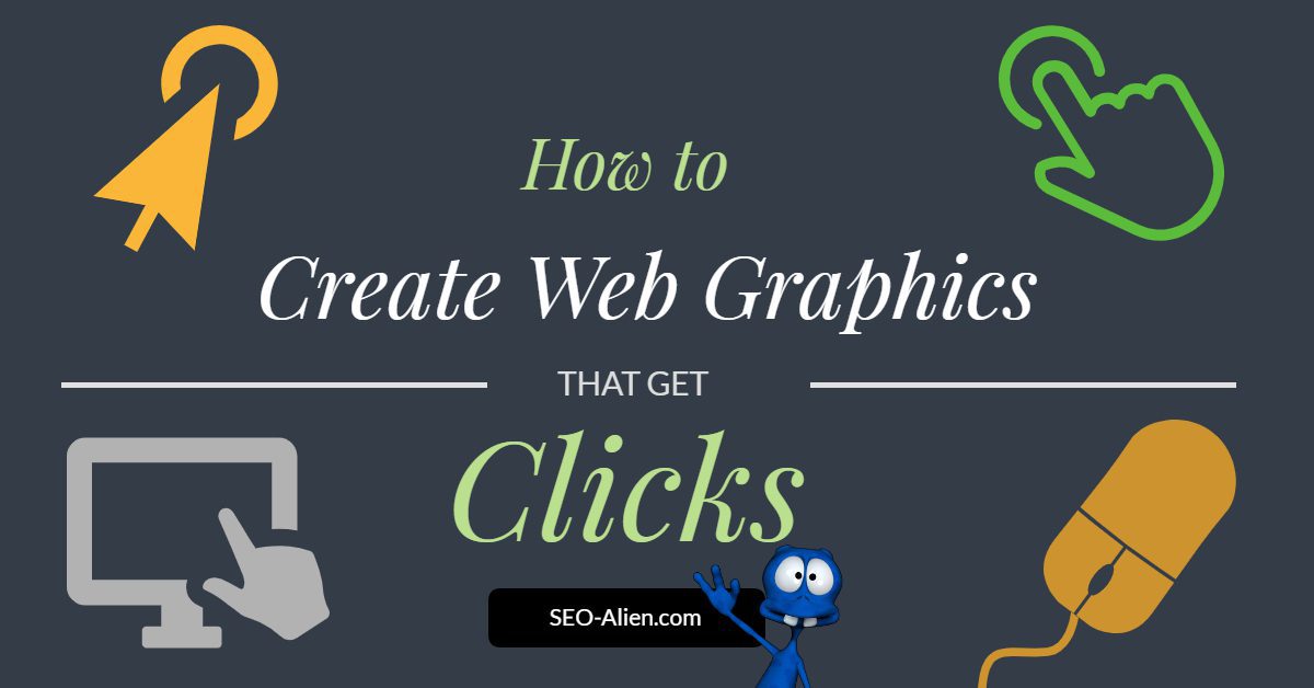 How to Create Web Graphics that Get Clicks