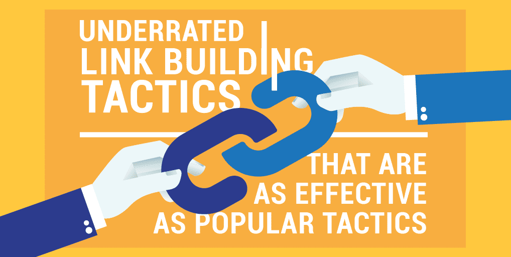 Underrated Link Building Tactics That are as Effective as Popular Tactics-01