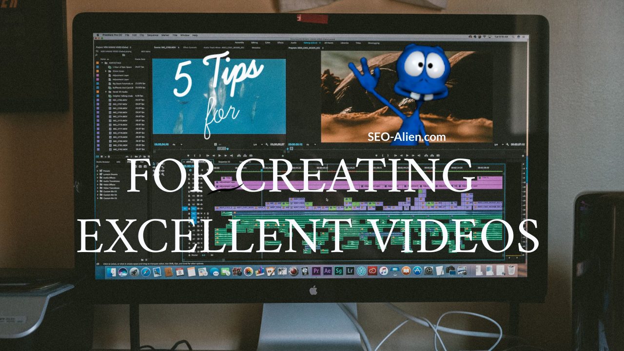Tips for Creating Excellent Videos