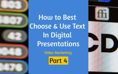 How to Best Choose & Use Text In Digital Presentations
