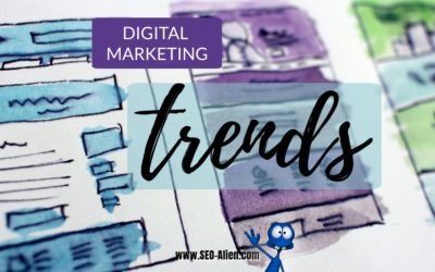 10 Digital Marketing Trends You Need To Know About