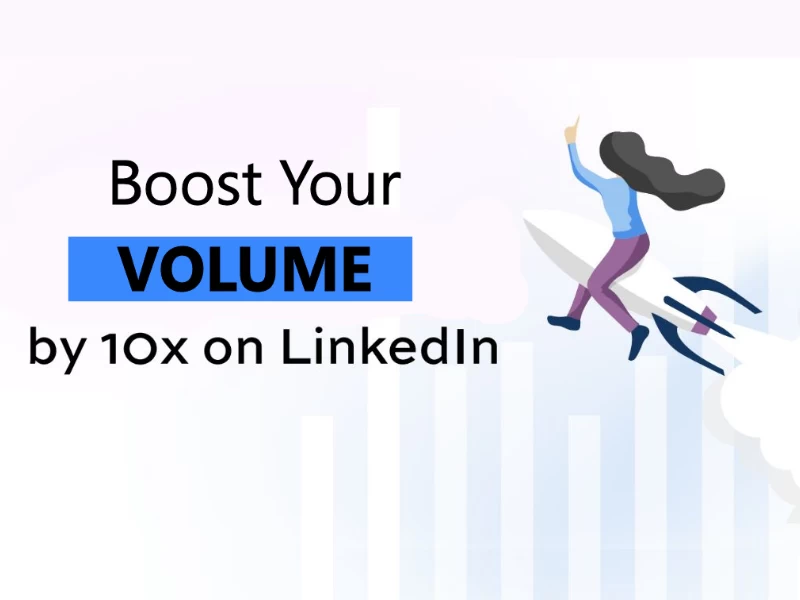 Boost Your Volume On Linkedin