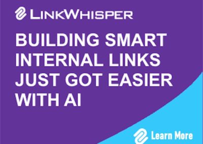 LinkWhisper – A Revolutionary Internal Linking Tool