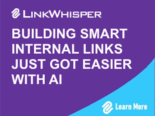 LinkWhisper – A Revolutionary Internal Linking Tool