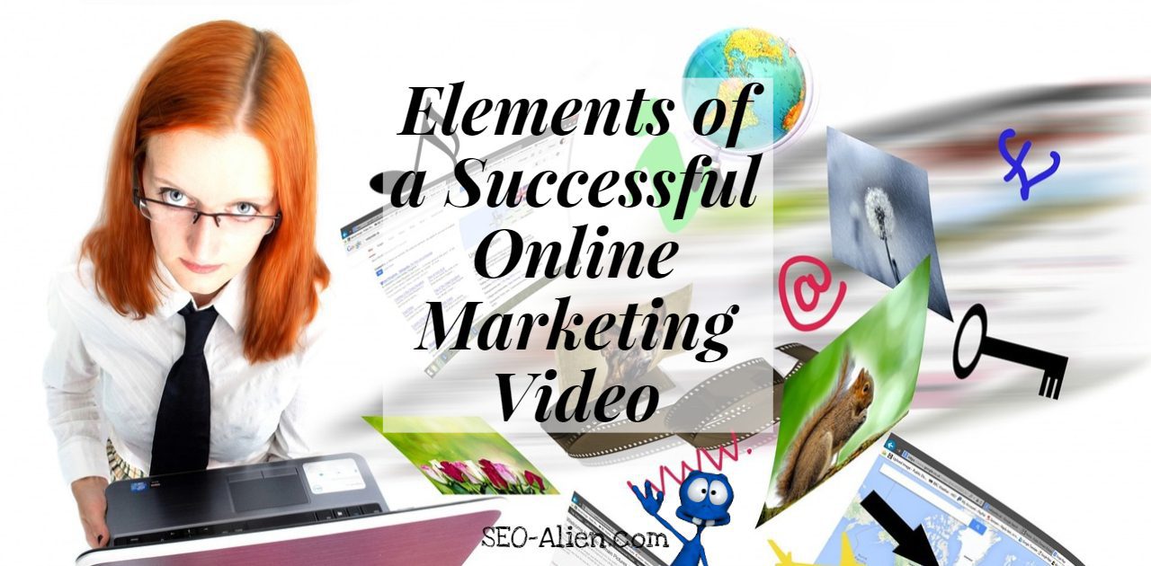Elements of a Successful Online Marketing Video