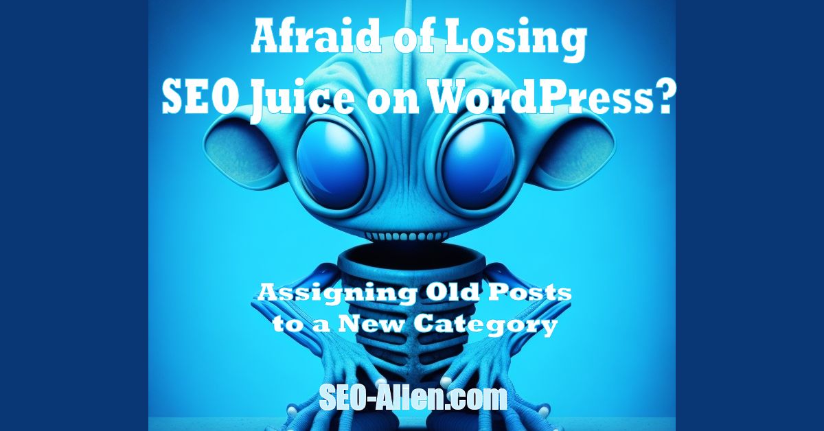 Wordpress: assigning old posts to new category without losing seo juice