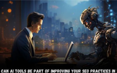 How can AI tools be part of improving your SEO practices in 2024